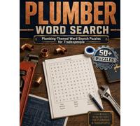 Plumber Word Search Puzzles: Word Search Puzzles with Easy to Read Large Print about Plumbing, Pipes, Drains and More | 8x10, 110 Pages | 50+ Puzzles ... Vacations (Everyday Heroes Puzzle Collection)