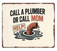 Plumbing Emergency Call Mom Metal Plaque 12x8 Inch | Waterproof fade resistant lightweight wall hanging