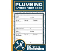 Plumbing Invoice Form Book: Plumber Service Invoice Sheets | 50 Professional Invoices for Contractors