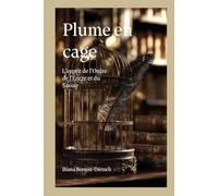 Plume en cage: L'esprit de l'Ordre de l'Encre et du Savoir