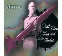 Plume - God Bless Men & Their Rockets
