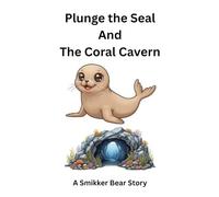 Plunge the Seal And The Coral Cavern