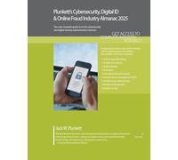 Plunkett’s Cybersecurity, Digital ID & Online Fraud Industry Almanac 2025: Cybersecurity, Digital ID & Online Fraud Industry Market Research, Statistics, Trends and Leading Companies