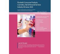 Plunkett's Consumer Products, Cosmetics, Hair & Personal Services Industry Almanac 2026: Consumer Products, Cosmetics, Hair & Personal Services ... Statistics, Trends and Leading Companies