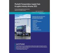 Plunkett's Transportation, Supply Chain & Logistics Industry Almanac 2025: Transportation, Supply Chain & Logistics Industry Market Research, Statistics, Trends and Leading Companies