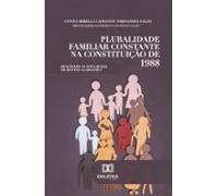 Pluralidade Familiar Constante Na Constituição De 1988 (ebook)
