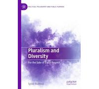 Pluralism and Diversity: For the Sake of Equal Respect (Political Philosophy and Public Purpose)