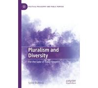 Pluralism and Diversity: For the Sake of Equal Respect (Political Philosophy and Public Purpose)