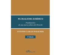 Pluralismo jurídico.Fundamentos de una nueva cultura del Derecho (SIN COLECCION)