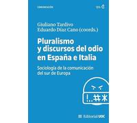 Pluralismo y discursos del odio en España e Italia: Sociología de la comunicación del Sur de Europa (Manuales)