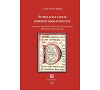 Plures aliae cartae librorum disquaternatae: Frammenti miniati della Certosa di S. Marco di Vedana all’Archivio di Stato di Venezia (Collana di testi e studi)