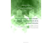 Plurilinguisme et interculturel : les défis de l’enseignement de la langue française: TOME 2
