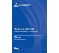 Pluripotent Stem Cell: Current Understanding and Future Directions