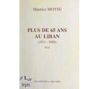 Plus De 65 Ans Au Liban (1921-1989) (ebook)