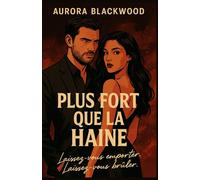 PLUS FORT QUE LA HAINE: Laissez-vous emporter. Laissez-vous brûler. un roman intense, sombre et passionné qui mêle suspense, romance interdite et univers mafieux.