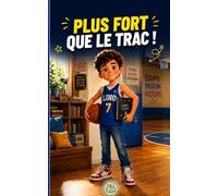 Plus fort que le trac !: Le carnet secret de Lino : Une histoire inspirante et des outils pratiques pour apprivoiser ses émotions (Livre enfant 7-10 ans)