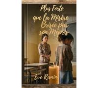 Plus forte que la misère: Brisé par son mépris.