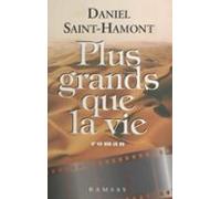 Plus Grands Que La Vie (ebook)