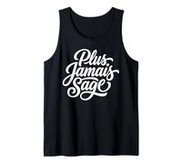 Plus Jamais Sage Francés Sassy Rebelde Cita Camiseta sin Mangas
