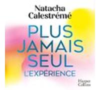 Plus Jamais Seul. Lexpérience (audiolibro)