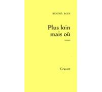 Plus Loin Mais Où ? (ebook)