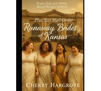 Plus Size Mail-Order Runaway Brides of Kansas: The Plus-Size Mail-Order Runaway Brides Series