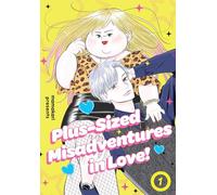 Plus-Sized Misadventures in Love!, Volume 1: The first instalment of the new breakout manga series: Book 1