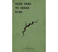 Plus tard tu seras rien