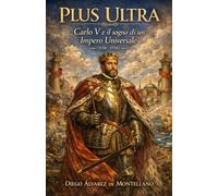 PLUS ULTRA: Carlo V e il sogno di un Impero Universale (1516-1556)