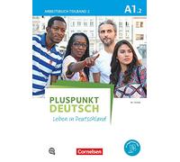 Pluspunkt Deutsch - Leben in Deutschland A1: Teilband 02.: Arbeitsbuch mit Lösungsbeileger - Mit PagePlayer-App inkl. Audios