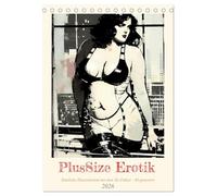 PlusSize Erotik (Tischkalender 2026 DIN A5 hoch), CALVENDO Monatskalender: Sinnliche Illustrationen selbstbewusster Plus Size Models