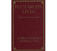 Plutarch's Lives (complete - Volume 1 to 4)