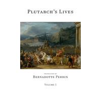 Plutarch's Lives (Volume 1 of 4): The Perrin Translation