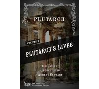 Plutarch's Lives, Volume 2 (of 4): Classic Edition Republished by North Publishers