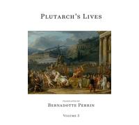 Plutarch's Lives (Volume 3 of 4): The Perrin Translation
