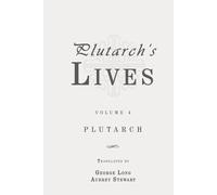 Plutarch's Lives, Volume 4 (of 4): Classic Edition Republished by North Publishers