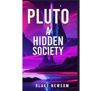 Pluto: A Hidden Society