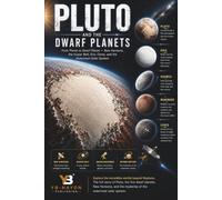 Pluto and the Dwarf Planets: Why Isn't Pluto a Planet Anymore, Explained for Young and Adult Astronomy Fans (the solar system explorer series for adult)