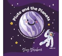 Pluto and the Planets: A Fun Outer Space Adventure Through the Solar System