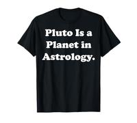 Pluto Is A Planet In Astrology Universe Camiseta
