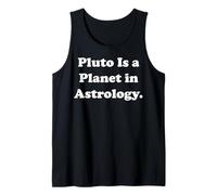 Pluto Is A Planet In Astrology Universe Camiseta sin Mangas