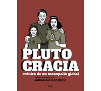 Plutocracia: crónica de un monopolio global (CAOS)
