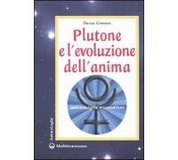Plutone e l'evoluzione dell'anima. Astrologia evolutiva (Biblioteca astrologica)