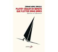 Plutôt Couler En Beauté Que Flotter Sans Grâce (ebook)