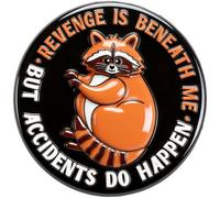 PLwelth Broche esmaltado de mapache con diseño de animales, la venganza está debajo de mí, pero los accidentes suceden, pin de solapa con humor sarcástico, pin decorativo para mochilas, ropa