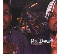Pm Dawn - I Had No Right