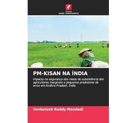 PM-KISAN NA ÍNDIA: Impacto na segurança dos meios de subsistência dos agricultores marginais e pequenos produtores de arroz em Andhra Pradesh, Índia