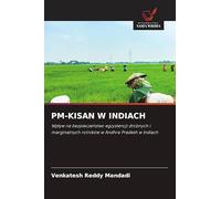 PM-KISAN W INDIACH: Wp¿yw na bezpiecze¿stwo egzystencji drobnych i marginalnych rolników w Andhra Pradesh w Indiach