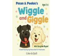 Pman & Pookie's Wiggle & Giggle: A Sweet Rhyming Dog Picture Book For Preschoolers Ages 3-6 (The Adventures of Pman & Pookie)