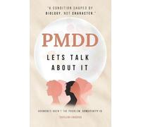 PMDD Let's Talk About It | A Condition Shaped by Biology, Not Character: Hormones Aren’t The Problem. Sensitivity Is. This Is the Conversation We’re Still Not Ready For (The Luteal Lens Series)